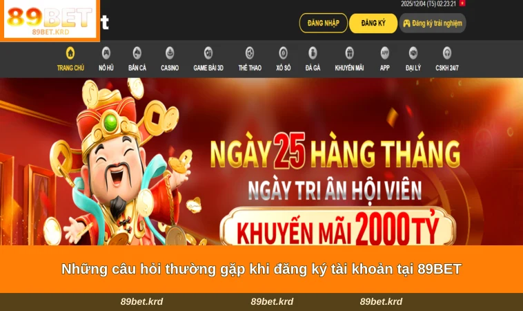 Những câu hỏi thường gặp khi đăng ký tài khoản tại 89BET