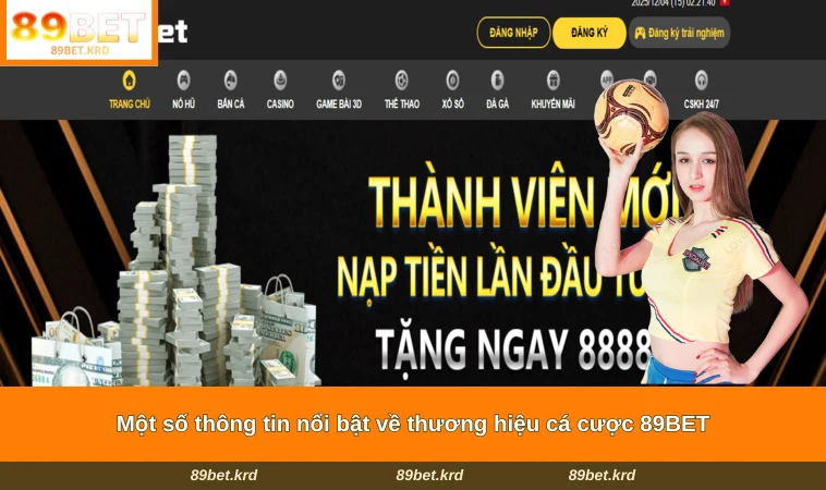 Một số thông tin nổi bật về thương hiệu cá cược 89BET